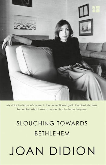 Slouching Towards Bethlehem Joan Didion