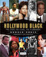 Hollywood Black: The Stars, The Films, The Filmmakers Donald Bogle Adult 2019