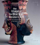 The Image Of The Black In Western Art: Volume I: From The Pharaohs To The Fall Of The Roman Empire: New Edition