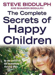 The Complete Secrets Of Happy Children Shaaron Biddulph