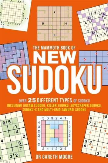 The Mammoth Book Of New Sudoku: Over 25 Different Types Of Sudoku, Including Jigsaw Sudoku, Killer Sudoku, Skyscraper Sudoku, Sudoku-x And Multi-grid Samurai Sudoku Dr Gareth Moore The Mammoth Book Of New Sudoku: Over 25 Different Types Of Sudoku, Including Jigsaw Sudoku, Killer Sudoku, Skyscraper Sudoku, Sudoku-x And Multi-grid Samurai Sudoku Dr Gareth Moore