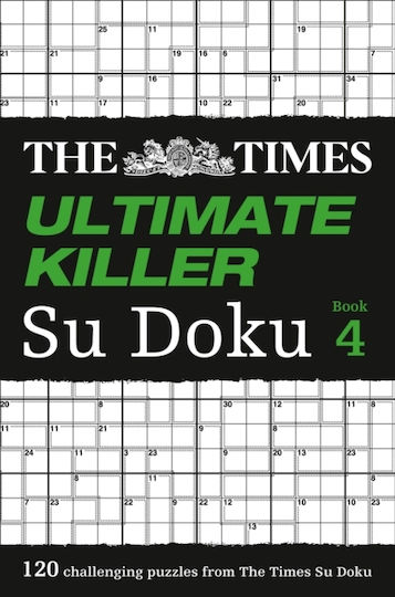 Ultimate Killer Su Doku Book 4: 120 Challenging Puzzles From ( Su Doku) Mind Games Ultimate Killer Su Doku Book 4: 120 Challenging Puzzles From ( Su Doku) Mind Games