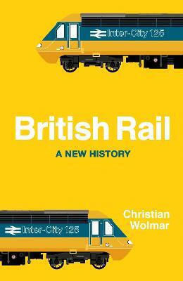 British Rail Christian Wolmar