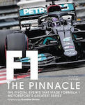 Formula One: The Pinnacle: The Pivotal Events That Made F1 The Greatest Motorsport Series: Volume 3 Guenther Steiner