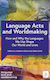 Language Acts And Making: How And Why The Languages We Use Shape Our And Our Lives Various John Murray Learning