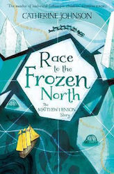 Race To The Frozen North: The Matthew Henson Story Catherine Johnson