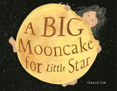 A Big Mooncake For Star Grace Lin , Young Readers 2018