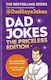 Dad Jokes: The Priceless Edition Dad Says Jokes