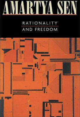 Rationality And Freedom Amartya Sen