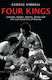 Four Kings: Leonard, Hagler, Hearns, Duran And The Last Great Era Of Boxing George Kimball