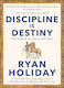 Discipline Is Destiny