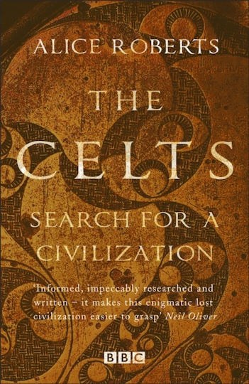 The Celts Alice Roberts Books