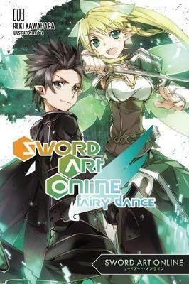 Sword Art Online 3: Fairy Dance (light Novel) Reki Kawahara
