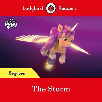 Readers Beginner Level - My Little Pony - the Storm (elt Graded Reader)