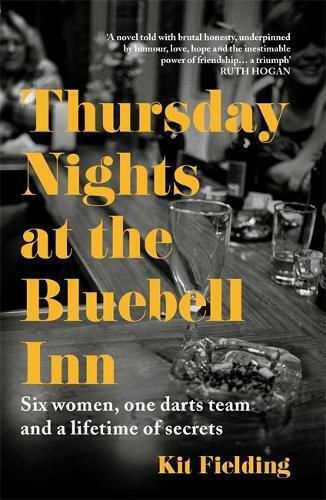 Thursday Nights at the Bluebell Inn: Six Ordinary Women Tell Their Hidden Stories of Love And Loss Kit Fielding 2022