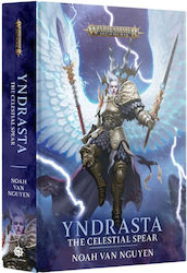 Warhammer Age of Sigmar : Yndrasta: the Celestial Spear (hardcover) (Hardcover)
