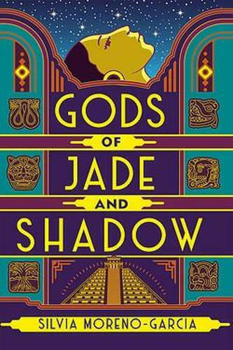 Gods of Jade And Shadow Gods of Jade And Shadow