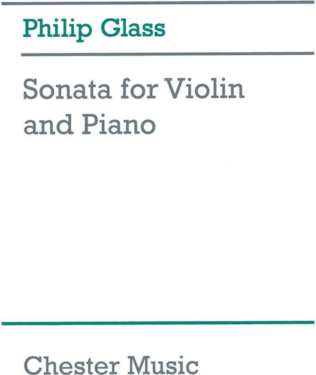 Chester Music Publications Glass Philip - Sonata For Violin & Piano за Цигулка