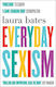 Everyday Sexism Laura Bates Ltd