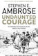 Undaunted Courage: The Pioneering First Mission To Explore America's Wild Frontier Stephen E. Ambrose Ltd