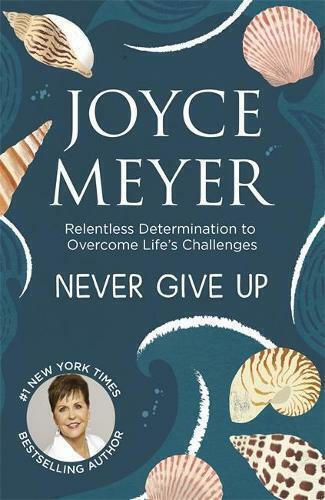 Never Give Up Joyce Meyer 2017