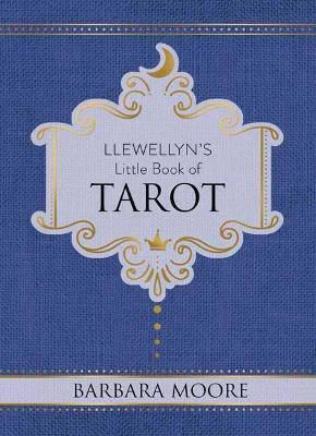 Llewellyn's Book Of Tarot: Llewellyn's Books #8 Barbara Moore Llewellyn Publications,u.s.