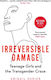 Irreversible Damage: Teenage Girls And The Transgender Craze Abigail Shrier