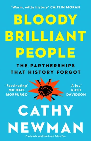 It Takes Two: the Rivals, Romantics And Risk Takers That History Forgot Cathy Newman