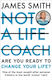 Not a Life Coach