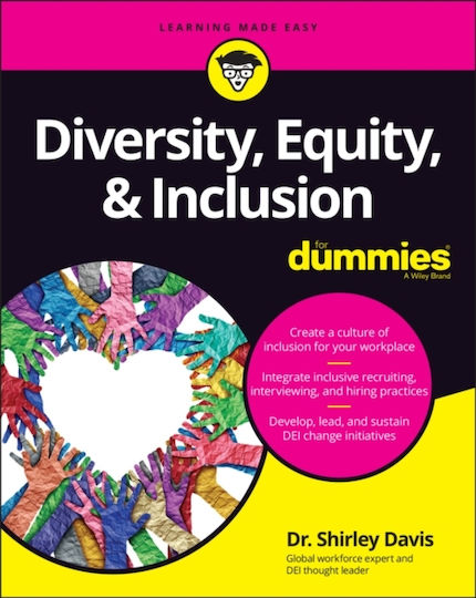 Diversity, Equity & Inclusion For Dummies Diversity, Equity & Inclusion For Dummies