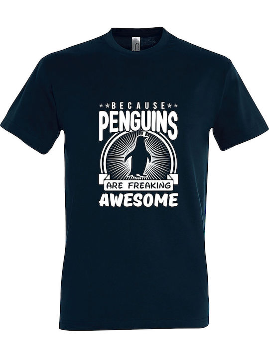 T-shirt Unisex " Because Penguins Are Freaking Awesome " Petroleum Blau