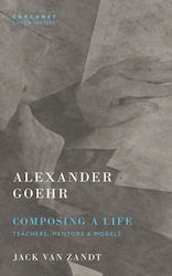 Goehr, Composing A Life