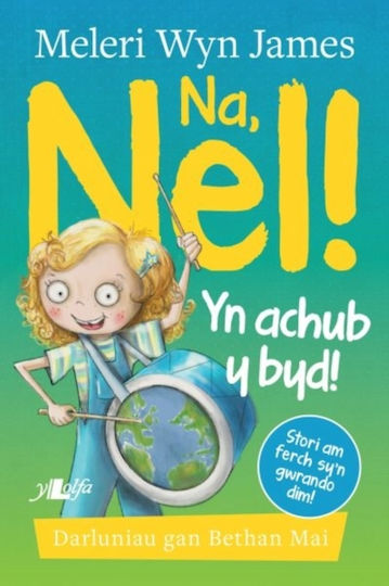 Na, Nel! Yn Achub Y Byd!