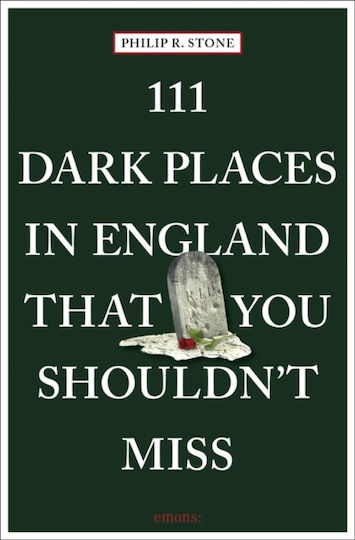 111 Dark Places In England That You Shouldn't Miss