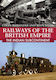 Railways Of The British Empire: The Indian Subcontinent