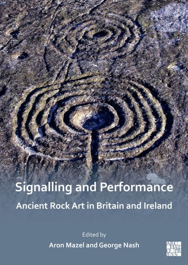 Signalling And Performance: Ancient Rock Art In Britain And Ireland