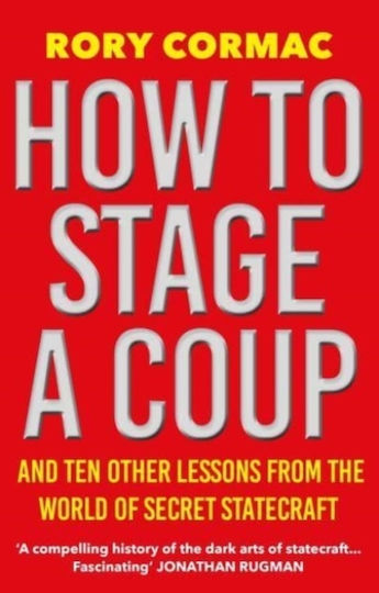 How To Stage A Coup How To Stage A Coup