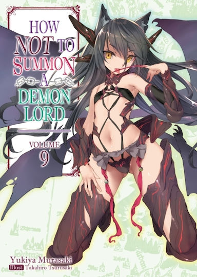 How Not To Summon A Demon Lord: Volume 9 How Not To Summon A Demon Lord: Volume 9