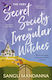 The Very Secret Society Of Irregular Witches