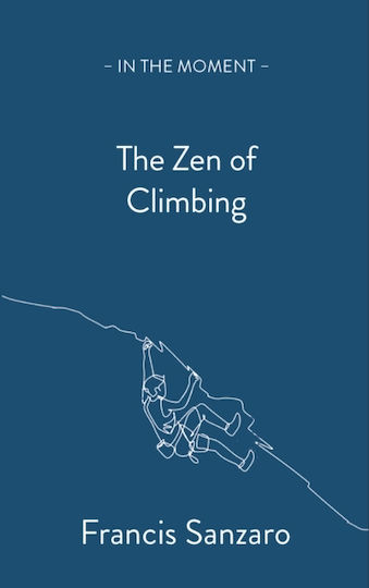 Zen of Climbing Zen of Climbing