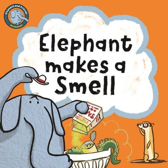 Elephant Makes a Smell Elephant Makes a Smell