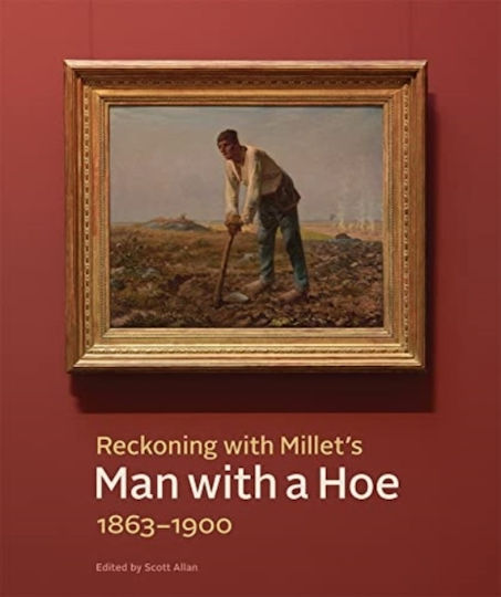 Reckoning With Millet's "man With A Hoe,"