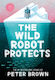 Wild Robot Protects (the Wild Robot 3)