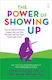 Power Of Showing Up