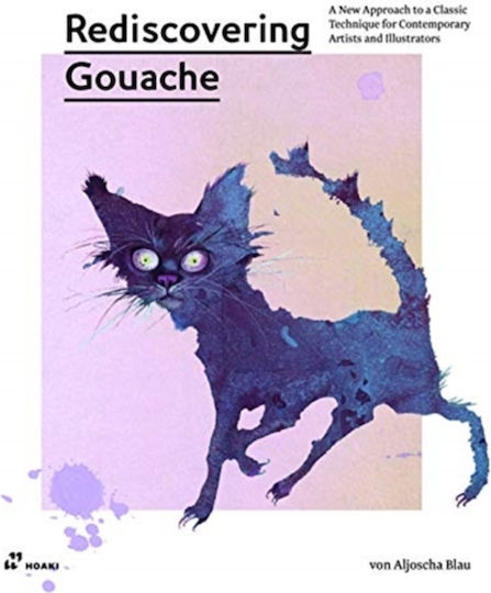 Rediscovering Gouache A