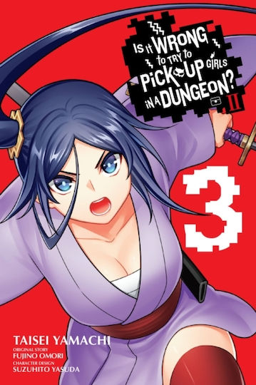 Is It Wrong To Try To Pick Up Girls In A Dungeon? Ii, Vol. 3 (manga) Vol. 3
