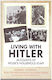Living With Hitler