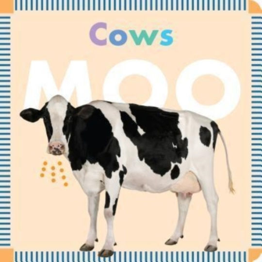 Farm Animals: Cows Moo Farm Animals: Cows Moo