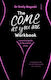 Come As You Are Workbook