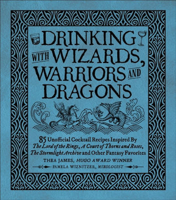 Drinking With Wizards, Warriors And Dragons